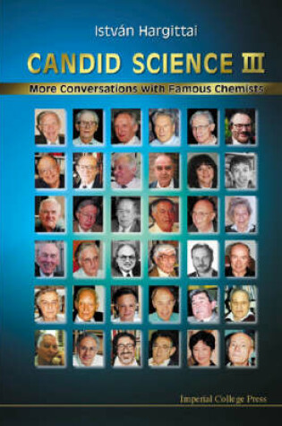 Cover of Candid Science Iii: More Conversations With Famous Chemists