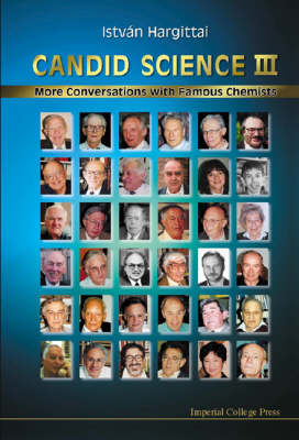 Book cover for Candid Science Iii: More Conversations With Famous Chemists