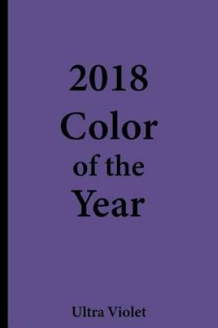 Cover of 2018 Color of the Year - Ultra Violet