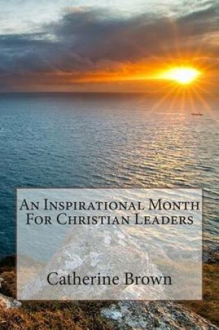Cover of An Inspirational Month for Christian Leaders