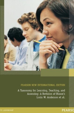 Cover of A Taxonomy for Learning, Teaching, and Assessing: Pearson New International Edition