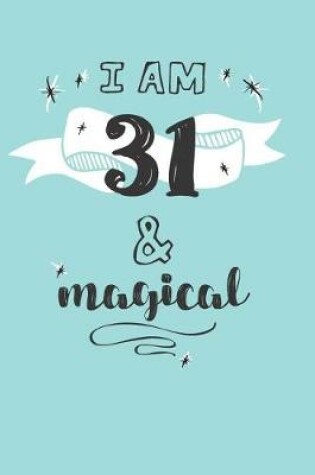 Cover of I Am 31 And Magical