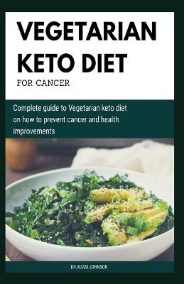 Cover of Vegetarian Keto Diet for Cancer