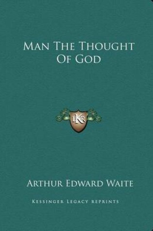 Cover of Man the Thought of God