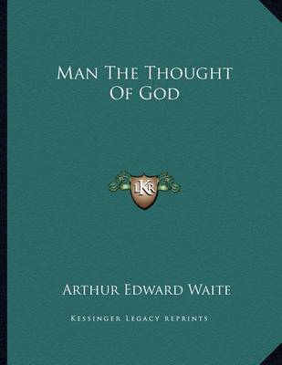 Book cover for Man the Thought of God
