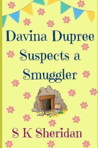 Cover of Davina Dupree Suspects a Smuggler