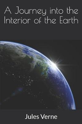 Cover of A Journey Into the Interior of the Earth