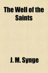 Book cover for The Well of the Saints