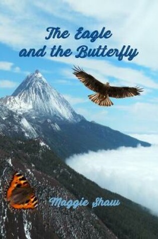 Cover of The Eagle and The Butterfly