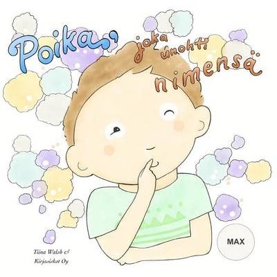 Book cover for Poika, joka unohti nimens� MAX