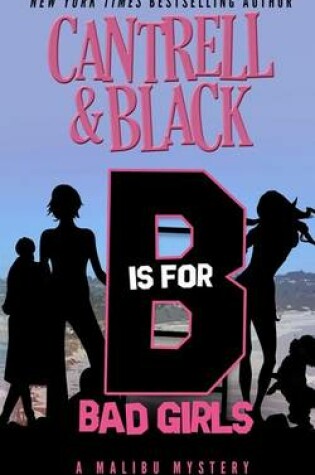 Cover of "b" Is for Bad Girls