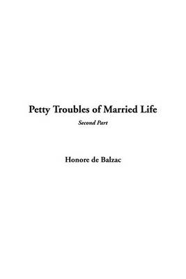 Book cover for Petty Troubles of Married Life, Second Part