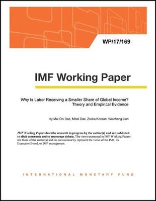 Book cover for Why Is Labor Receiving a Smaller Share of Global Income? Theory and Empirical Evidence