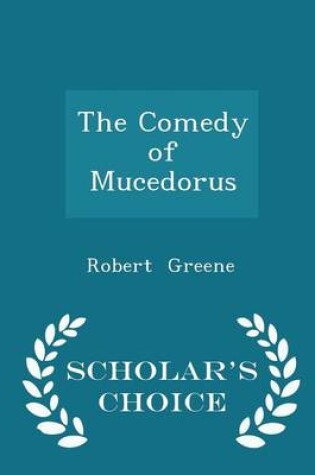 Cover of The Comedy of Mucedorus - Scholar's Choice Edition