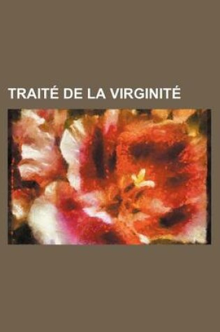 Cover of Traite de La Virginite