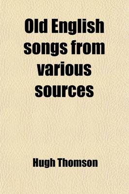 Book cover for Old English Songs from Various Sources