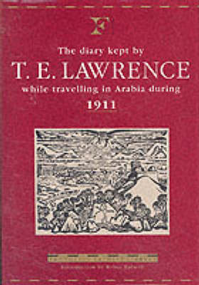 Book cover for The Diary of T.E.Lawrence While Travelling in Arabia During 1911