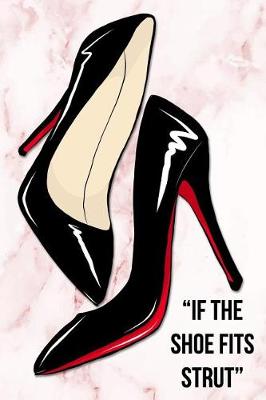 Book cover for If the Shoe Fits, Strut