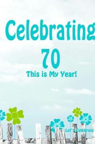 Cover of Celebrating 70