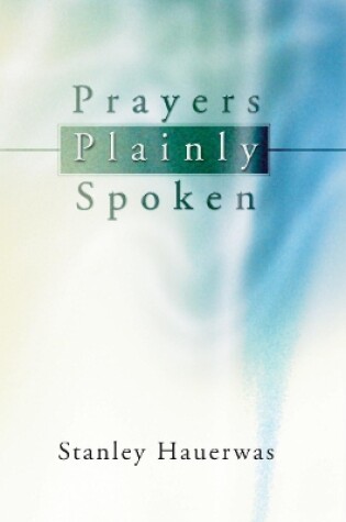 Cover of Prayers Plainly Spoken