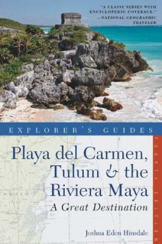 Cover of Explorer's Guide Playa del Carmen, Tulum & the Riviera Maya: A Great Destination