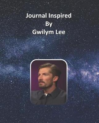 Book cover for Journal Inspired by Gwilym Lee