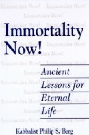 Cover of Immortality Now!