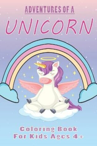 Cover of Adventures of a Unicorn Coloring Books For Kids