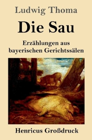 Cover of Die Sau (Großdruck)