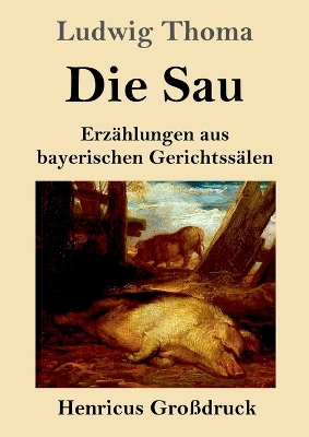 Book cover for Die Sau (Großdruck)