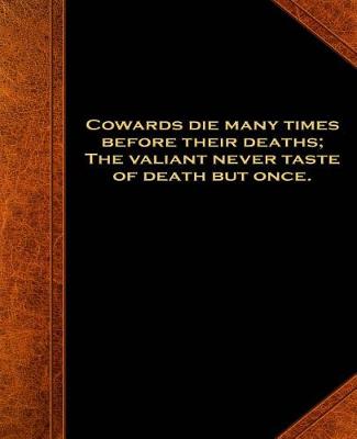 Cover of Shakespeare Quote Caesar Cowards Die Many Times School Comp Book 130 Pages