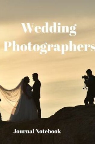 Cover of Wedding Photographers Journal Notebook