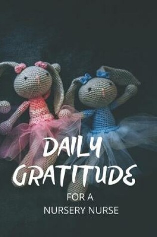 Cover of Daily Gratitude for a Nursery Nurse