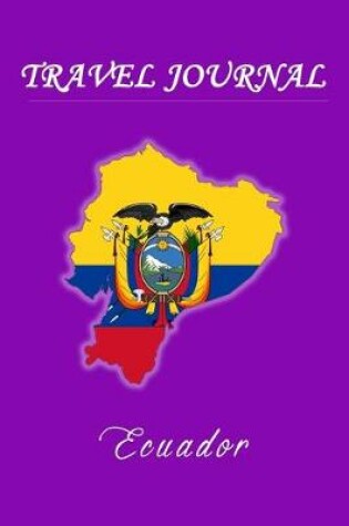 Cover of Travel Journal - Ecuador - 50 Half Blank Pages -