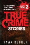 Book cover for True Crime Stories Volume 2