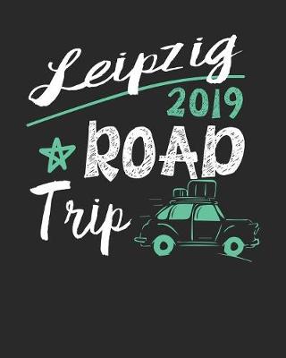 Book cover for Leipzig Road Trip 2019