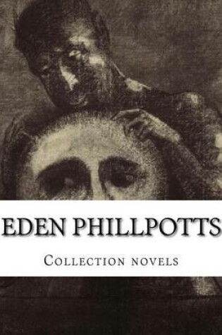 Cover of Eden Phillpotts, Collection Novels
