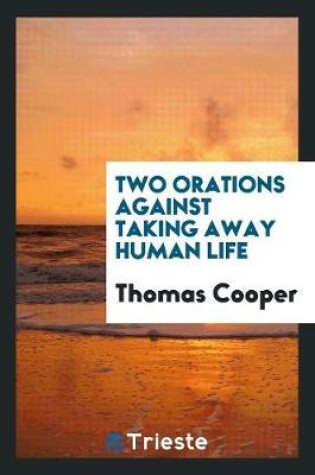 Cover of Two Orations Against Taking Away Human Life