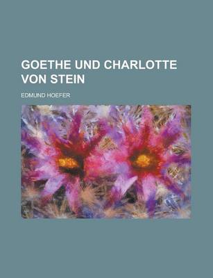 Book cover for Goethe Und Charlotte Von Stein