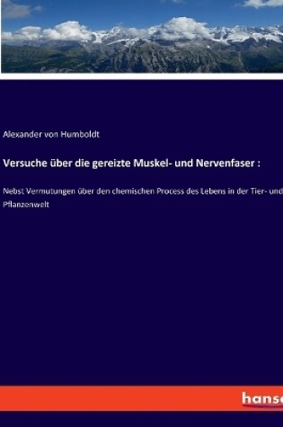 Cover of Versuche über die gereizte Muskel- und Nervenfaser