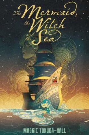 Cover of The Mermaid, the Witch and the Sea
