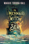 Book cover for The Mermaid, the Witch, and the Sea