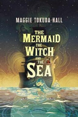 Cover of The Mermaid, the Witch, and the Sea