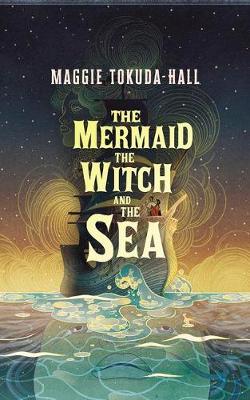 Book cover for The Mermaid, the Witch, and the Sea