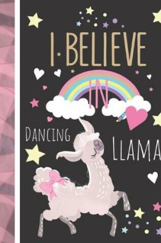 Cover of I Believe In Dancing Llamas