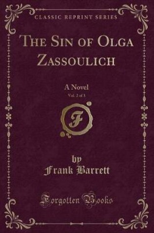 Cover of The Sin of Olga Zassoulich, Vol. 2 of 3