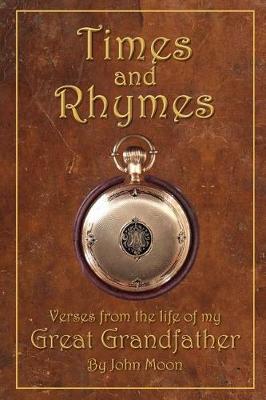 Book cover for Times And Rhymes Verses From The Life Of My Great Grandfather