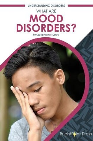 Cover of What Are Mood Disorders?