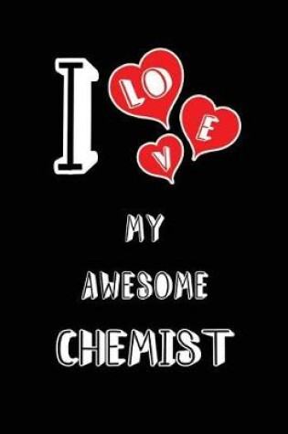 Cover of I Love My Awesome Chemist