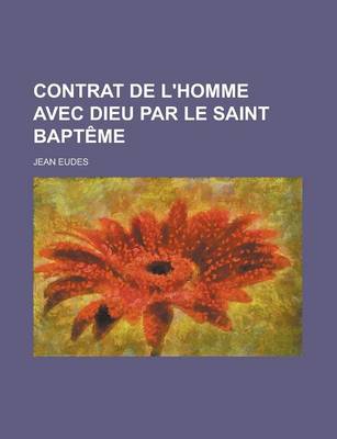 Book cover for Contrat de L'Homme Avec Dieu Par Le Saint Bapteme